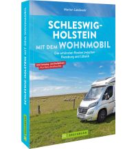 Schleswig-Holstein mit dem Wohnmobil Bruckmann Verlag