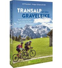 Mountainbike-Touren - Mountainbikekarten Transalp mit dem Gravelbike Bruckmann Verlag