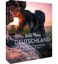 Bildbände Wild Places Deutschland Bruckmann Verlag