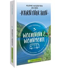 Camping Guides Wochenend und Wohnmobil Kleine Auszeiten an den Kärntner Seen Bruckmann Verlag