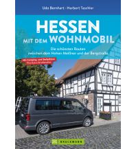 Hessen mit dem Wohnmobil Die schönsten Routen zwischen dem Hohen Meißner und der Bergstraße Bruckmann Verlag