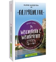 Campingführer Wochenend & Wohnmobil Kleine Auszeiten im Altmühltal Bruckmann Verlag