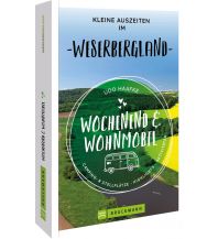 Wochenend & Wohnmobil Kleine Auszeiten im Weserbergland Bruckmann Verlag