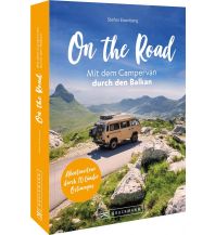 On the Road Mit dem Campervan durch den Balkan Bruckmann Verlag