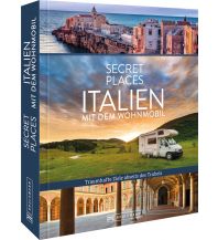 Secret Places Italien mit dem Wohnmobil Bruckmann Verlag