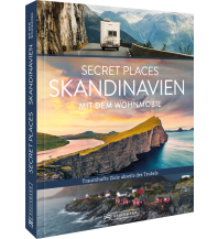 Campingführer Secret Places Skandinavien mit dem Wohnmobil Bruckmann Verlag
