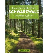 Hiking Guides Geheimnisvolle Pfade Schwarzwald Bruckmann Verlag