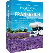 Das Wohnmobil Reisebuch Frankreich Bruckmann Verlag