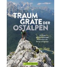 Wanderführer Traumgrate der Ostalpen Bruckmann Verlag