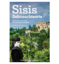 Wanderführer Sisis Sehnsuchtsorte Bruckmann Verlag