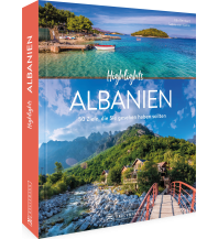 Illustrated Books Highlights Albanien Bruckmann Verlag