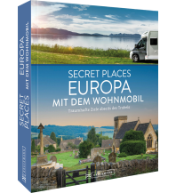 Camping Guides Secret Places Europa mit dem Wohnmobil Bruckmann Verlag