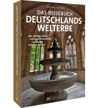 Bildbände Das Reisebuch Deutschlands Welterbe Bruckmann Verlag