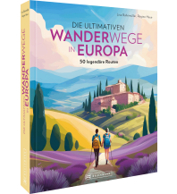 Outdoor Bildbände Ultimative Fernwanderwege Europa Bruckmann Verlag