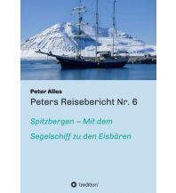 Ausbildung und Praxis Peters Reisebericht Nr. 6 tredition Verlag