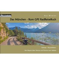 Cycling Guides Das München - Rom GPS Radreisebuch Books on Demand