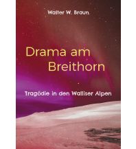 Climbing Stories Drama am Breithorn Books on Demand
