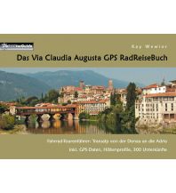 Cycling Guides Das Via Claudia Augusta GPS RadReiseBuch Books on Demand