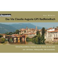 Radfernwege Europa Das Via Claudia Augusta GPS RadReiseBuch Books on Demand