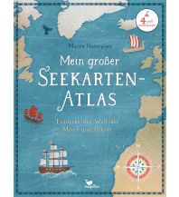 Children's Books and Games Mein großer Seekarten-Atlas - Entdecke die Welt der Meere und Ozeane Magellan