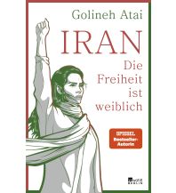 Travel Literature Iran – die Freiheit ist weiblich Rowohlt Verlag