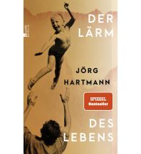 Reiselektüre Der Lärm des Lebens Rowohlt Verlag