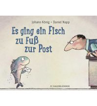 Reisen mit Kindern Es ging ein Fisch zu Fuß zur Post Sauerländer Verlag