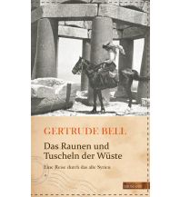 Travel Writing Das Raunen und Tuscheln der Wüste Edition Erdmann GmbH Thienemann Verlag