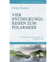 Maritime Fiction and Non-Fiction Vier Entdeckungsreisen zum Polarmeer Edition Erdmann GmbH Thienemann Verlag