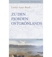 Travel Literature Zu den Fjorden Ostgrönlands Edition Erdmann GmbH Thienemann Verlag