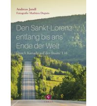 Den Sankt-Lorenz entlang bis ans Ende der Welt Corso Verlag