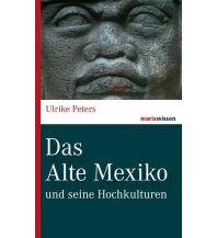 Reiseführer Das alte Mexiko Marixverlag GmbH