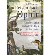 Reiselektüre Reisen nach Ophir Marixverlag GmbH
