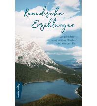 Kanadische Erzählungen: Geschichten vom weiten Norden und ewigen Eis Marixverlag GmbH