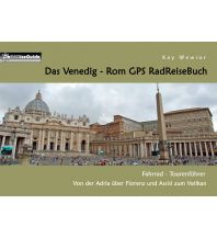 Cycling Guides Das Venedig - Rom GPS RadReiseBuch Books on Demand