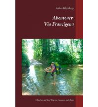 Climbing Stories Abenteuer Via Francigena Books on Demand