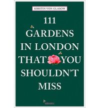 Reiseführer Großbritannien 111 Gardens in London That You Shouldn't Miss Emons Verlag