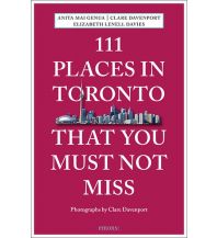 Reiseführer 111 Places in Toronto That You Must Not Miss Emons Verlag