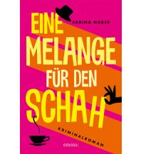 Reiselektüre Eine Melange für den Schah Emons Verlag