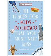 Reiseführer 111 Places for Kids in Chicago That You Must Not Miss Emons Verlag