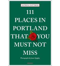 Travel Guides Emons Verlag - 111 Places in Portland That You Must Not Miss Emons Verlag