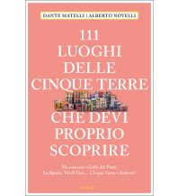 Reiseführer Italien 111 Luoghi delle Cinque Terre e dintorni che devi proprio scoprire Emons Verlag