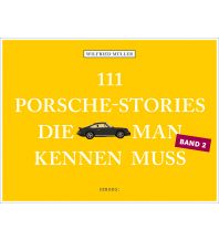 111 Porsche-Stories, die man kennen muss, Band 2 Emons Verlag
