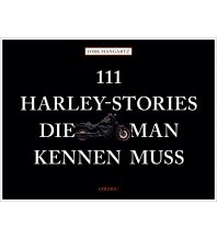 111 Harley-Stories, die man kennen muss Emons Verlag