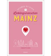 Mainz. Unterwegs mit deinen Lieblingsmenschen Emons Verlag