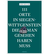 Travel Guides Germany 111 Orte in Siegen-Wittgenstein, die man gesehen haben muss Emons Verlag