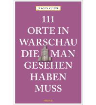 Travel Guides Poland 111 Orte in Warschau, die man gesehen haben muss Emons Verlag