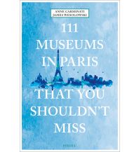 Reiseführer 111 Museums in Paris That You Shouldn't Miss Emons Verlag