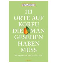 Travel Guides Greece 111 Orte auf Korfu, die man gesehen haben muss Emons Verlag