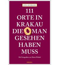 Travel Guides Poland 111 Orte in Krakau, die man gesehen haben muss Emons Verlag